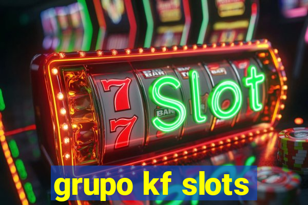 grupo kf slots